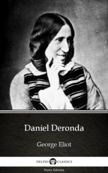 Image for Daniel Deronda by George Eliot - Delphi Classics (Illustrated).