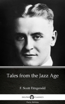 Image for Tales from the Jazz Age by F. Scott Fitzgerald - Delphi Classics (Illustrated).