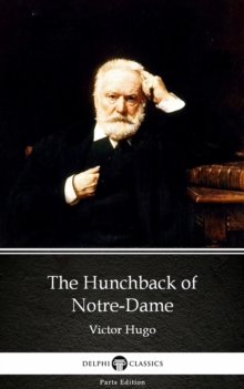 Image for Hunchback of Notre-Dame by Victor Hugo - Delphi Classics (Illustrated).