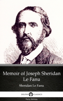 Image for Memoir of Joseph Sheridan Le Fanu by Sheridan Le Fanu - Delphi Classics (Illustrated).
