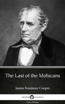 Image for Last of the Mohicans by James Fenimore Cooper - Delphi Classics (Illustrated).