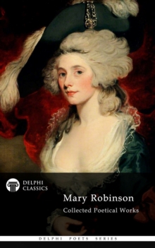 Image for Delphi Collected Poetical Works of Mary Robinson (Illustrated).