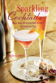 Image for Sparkling cocktails : more than 50 irresistible recipes for fabulous fizz