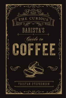 Image for The curious barista's guide to coffee