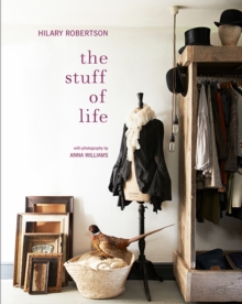 The Stuff of Life: Arranging Things Ordinary & Extraordinary