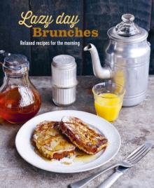 Lazy Day Brunches: Relaxed Recipes for the Morning