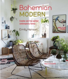 Bohemian Modern: Creative and Free-Spirited Contemporary Homes