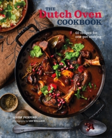 The Dutch Oven Cookbook: 60 Recipes for One-Pot Cooking