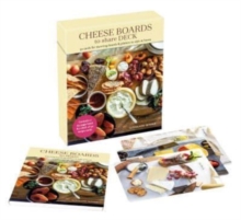 Cheese Boards to Share Deck: 50 Cards for Stunning Boards & Platters to Style at Home