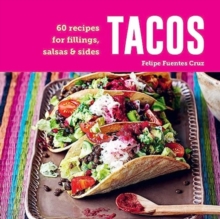 Image for Tacos  : 60 recipes for fillings, salsas & sides