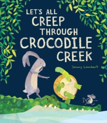 Image for Let's all creep through Crocodile Creek