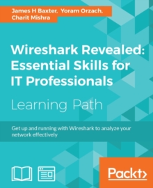 Image for Wireshark revealed: essential skills for IT professionals