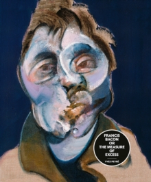 Image for Francis Bacon  : the measure of excess