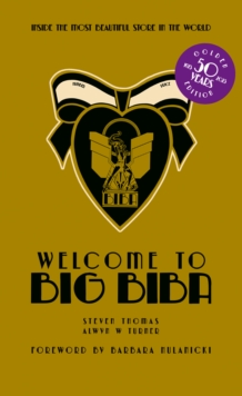 Image for Welcome to Big Biba  : inside the most beautiful store in the world