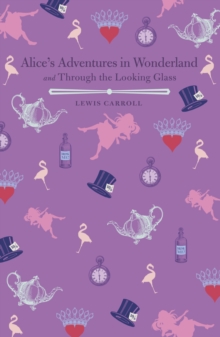 Image for Alice's adventures in Wonderland  : and, Through the looking glass