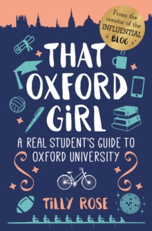 Image for That Oxford girl  : a real student's guide to Oxford University