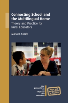 Image for Connecting school and the multilingual home  : theory and practice for rural educators