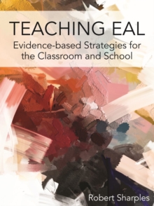 Image for Teaching EAL: Evidence-Based Strategies for the Classroom and School