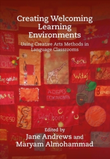 Creating Welcoming Learning Environments: Using Creative Arts Methods in Language Classrooms