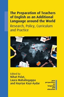 Image for The preparation of teachers of English as an additional language around the world  : research, policy, curriculum and practice