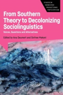 Image for From southern theory to decolonizing sociolinguistics  : voices, questions and alternatives