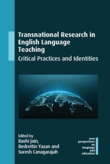 Transnational Research in English Language Teaching: Critical Practices and Identities