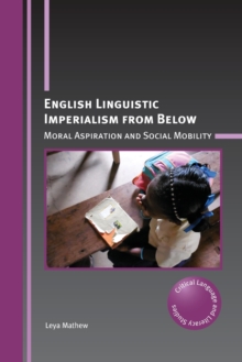 English Linguistic Imperialism from Below: Moral Aspiration and Social Mobility