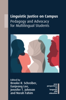 Image for Linguistic Justice on Campus: Pedagogy and Advocacy for Multilingual Students