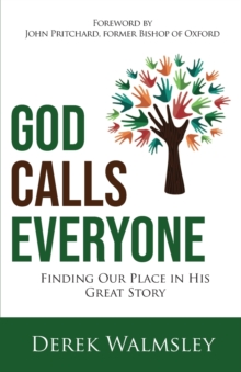 God Calls Everyone: Finding Our Place in His Great Story