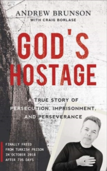 Image for God's Hostage : A True Story Of Persecution, Imprisonment, and Perseverance