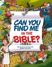 Image for Can You Find Me in the Bible? : Find the person who does not belong in the story