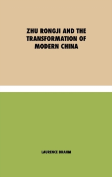 Image for Zhu Rongji and the Transformation of Modern China