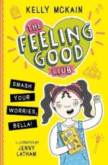 Image for The Feeling Good Club: Smash Your Worries, Bella!