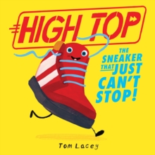 High Top: The Sneaker That Just Can’t Stop