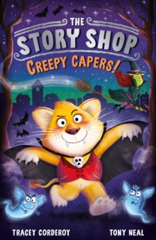 The Story Shop: Creepy Capers! - Corderoy, Tracey