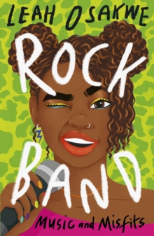 Rock Band: Music and Misfits - Osakwe, Leah