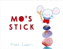 Mo's Stick - Lumbers, Fiona