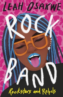 Rock Band: Rockstars and Rebels - Osakwe, Leah