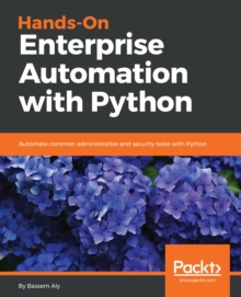 Image for Hands-On Enterprise Automation with Python: Automate common administrative and security tasks with Python