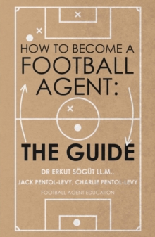 Image for How to become a football agent  : the guide