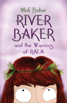 River Baker and the Warriors of Rala