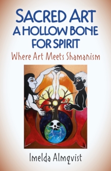 Sacred Art - A Hollow Bone for Spirit