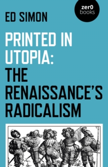 Image for Printed in Utopia: The Renaissance's Radicalism