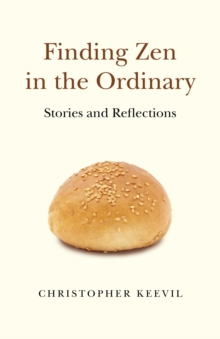 Image for Finding Zen in the Ordinary: Stories and Reflections