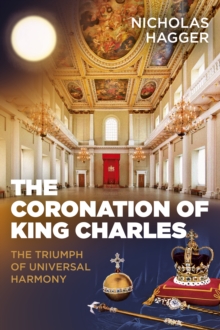 Coronation of King Charles, The: The Triumph of Universal Harmony