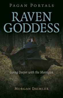 Pagan Portals – Raven Goddess: Going Deeper with the Morrigan