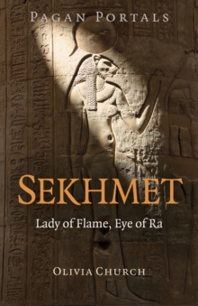 Pagan Portals – Sekhmet: Lady of Flame, Eye of Ra