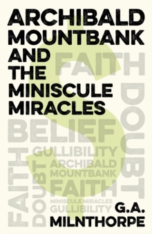 Archibald Mountbank and the Miniscule Miracles