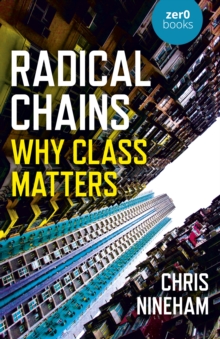 Image for Radical Chains: Why Class Matters