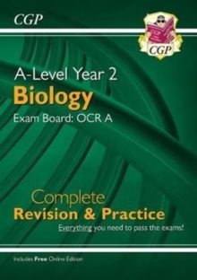 A-Level Biology: OCR A Year 2 Complete Revision & Practice with Online Edition (For exams in 2024)